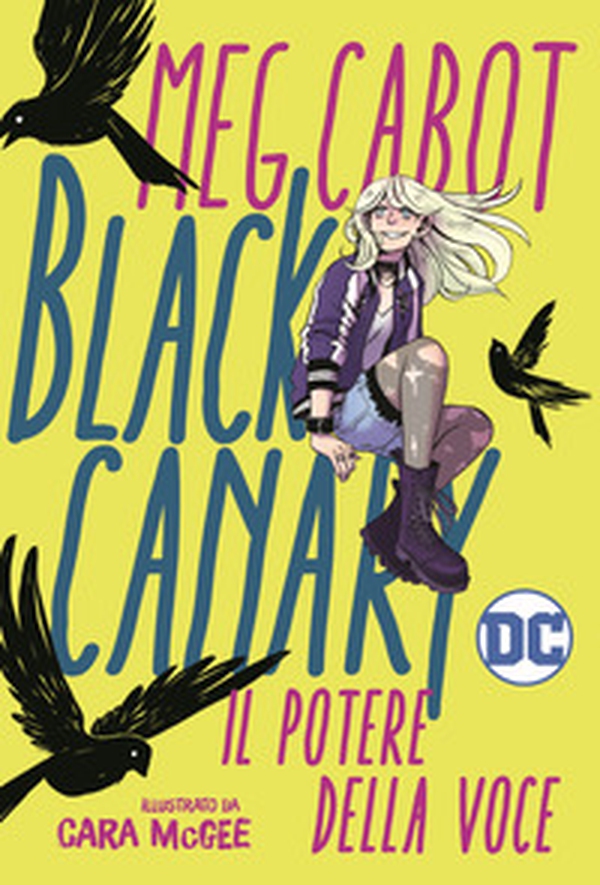 Black Canary. Il potere della voce - Librerie.coop Black Canary. Il potere della voce - Librerie.coop