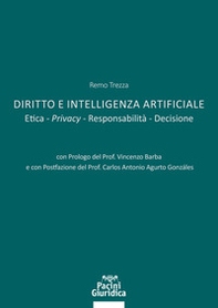 Diritto e Intelligenza artificiale. Etica. Privacy. Responsabilità. Decisione - Librerie.coop