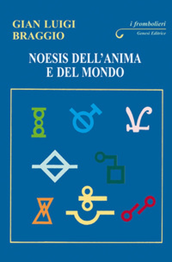 Noesis dell'anima e del mondo - Librerie.coop