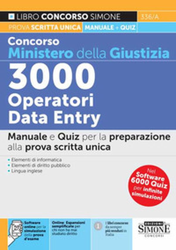 Concorso Ministero della Giustizia 3000 Operatori Data Entry. Manuale e quiz per la preparazione alla prova unica - Librerie.coop Concorso Ministero della Giustizia 3000 Operatori Data Entry. Manuale e quiz per la preparazione alla prova unica - Librerie.coop