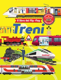 Treni. Il libro dei flip-flap - Librerie.coop