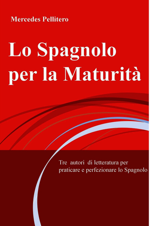 Lo Spagnolo per la Maturità - Librerie.coop Lo Spagnolo per la Maturità - Librerie.coop