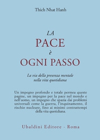 La pace è ogni passo. La via della presenza mentale nella vita quotidiana - Librerie.coop La pace è ogni passo. La via della presenza mentale nella vita quotidiana - Librerie.coop
