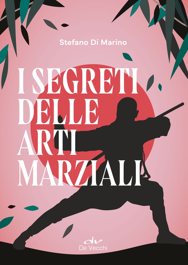 I segreti delle arti marziali - Librerie.coop I segreti delle arti marziali - Librerie.coop