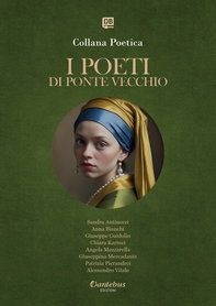 Collana Poetica I Poeti di Ponte Vecchio vol. 11 - Edizione 2025 - Librerie.coop