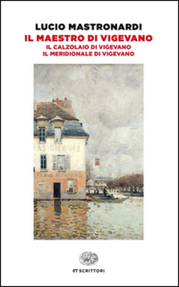 Il maestro di Vigevano-Il calzolaio di Vigevano-Il meridionale di Vigevano - Librerie.coop Il maestro di Vigevano-Il calzolaio di Vigevano-Il meridionale di Vigevano - Librerie.coop