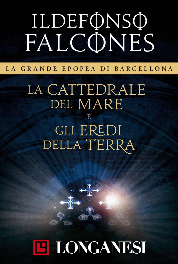 La cattedrale del mare e Gli eredi della terra - Librerie.coop La cattedrale del mare e Gli eredi della terra - Librerie.coop