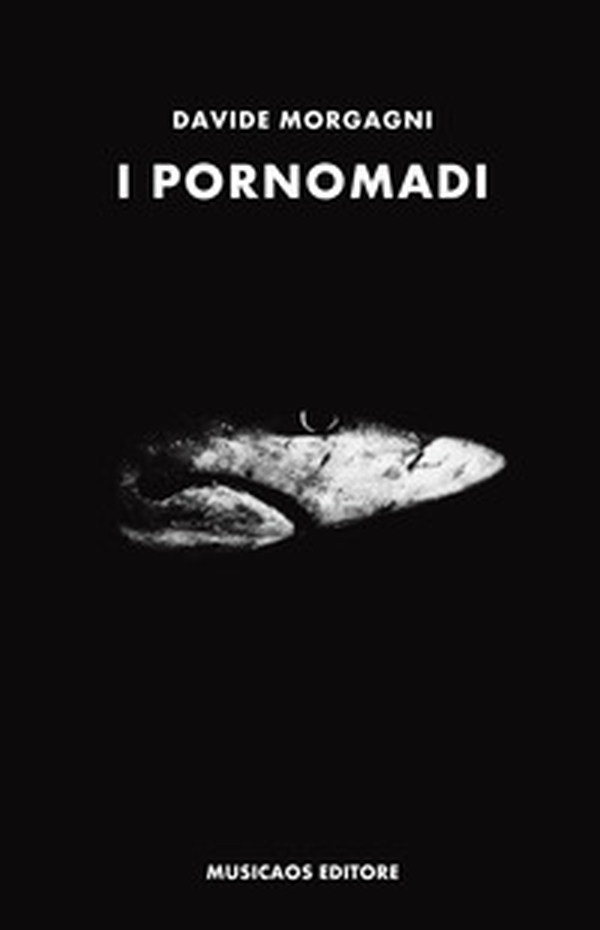 I pornomadi - Librerie.coop I pornomadi - Librerie.coop