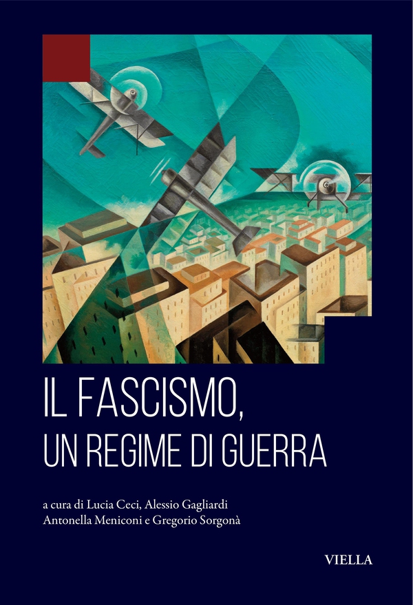 Il fascismo un regime di guerra - Librerie.coop