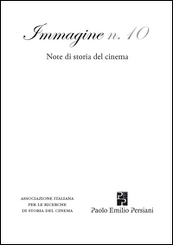 Immagine. Note di storia del cinema - Vol. 10 - Librerie.coop Immagine. Note di storia del cinema - Vol. 10 - Librerie.coop