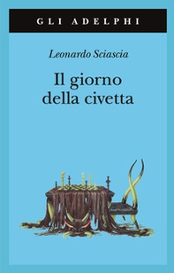 Il giorno della civetta - Librerie.coop Il giorno della civetta - Librerie.coop