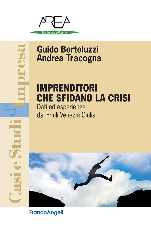 Imprenditori che sfidano la crisi. Dati ed esperienze dal Friuli Venezia Giulia - Librerie.coop Imprenditori che sfidano la crisi. Dati ed esperienze dal Friuli Venezia Giulia - Librerie.coop