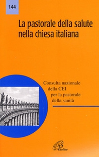 La pastorale della salute nella Chiesa italiana - Librerie.coop La pastorale della salute nella Chiesa italiana - Librerie.coop