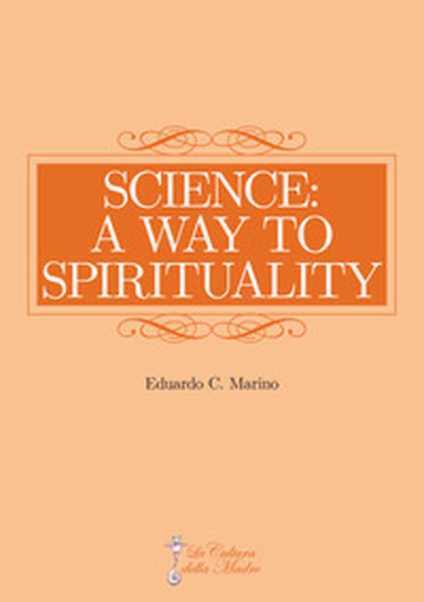 Science: a way to spirituality - Librerie.coop Science: a way to spirituality - Librerie.coop