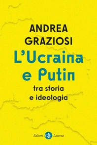 L'Ucraina e Putin tra storia e ideologia - Librerie.coop