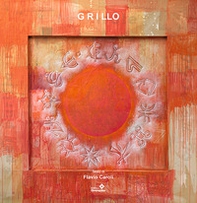 Gaetano Grillo. Cultura torna Natura. Catalogo della mostra. Ediz. italiana e inglese - Librerie.coop