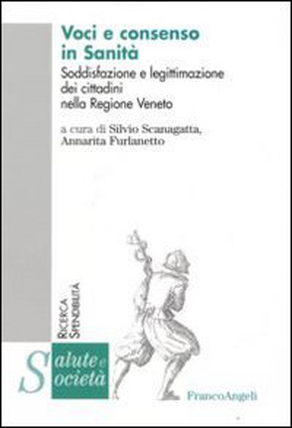 Voci e consenso in sanità. Soddisfazione e legittimazione dei cittadini nella Regione Veneto - Librerie.coop Voci e consenso in sanità. Soddisfazione e legittimazione dei cittadini nella Regione Veneto - Librerie.coop