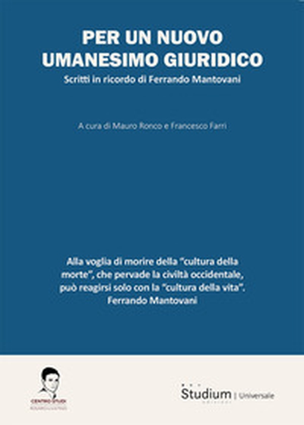 Per un nuovo umanesimo giuridico. Scritti in ricordo di Ferrando Mantovani - Librerie.coop