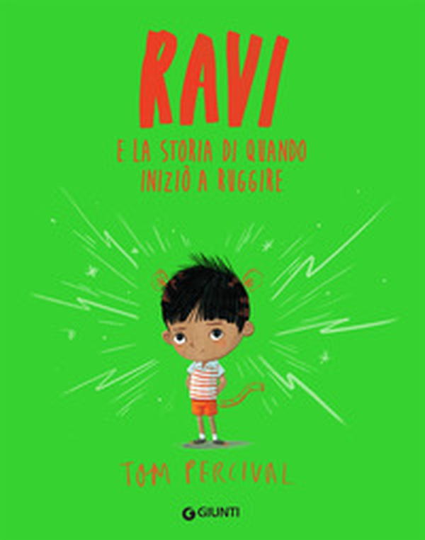 Ravi e la storia di quando iniziò a ruggire - Librerie.coop Ravi e la storia di quando iniziò a ruggire - Librerie.coop
