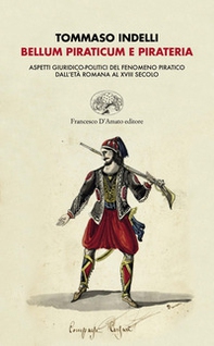Belluno piraticum e pirateria. Aspetti giuridico-politici del fenomeno pratico dall'età romana al XVIII secolo - Librerie.coop Belluno piraticum e pirateria. Aspetti giuridico-politici del fenomeno pratico dall'età romana al XVIII secolo - Librerie.coop
