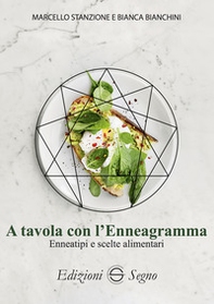A tavola con l'Enneagramma. Enneatipi e scelte alimentari - Librerie.coop A tavola con l'Enneagramma. Enneatipi e scelte alimentari - Librerie.coop