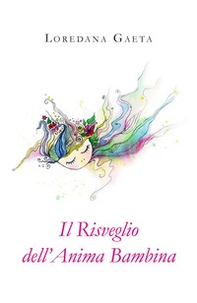 Il risveglio dell'anima bambina - Librerie.coop