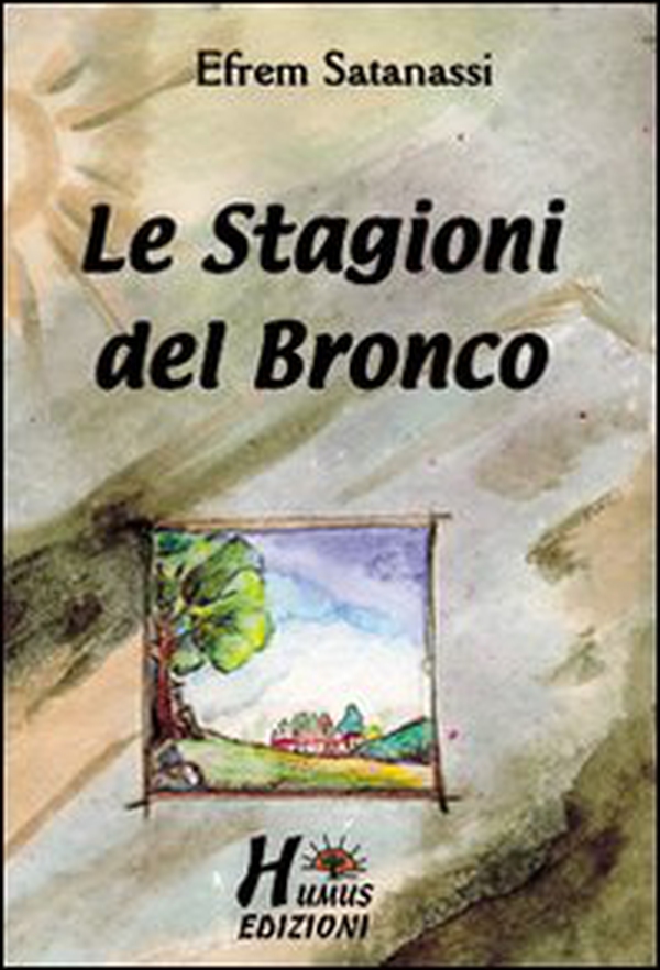 Le stagioni del Bronco - Librerie.coop Le stagioni del Bronco - Librerie.coop