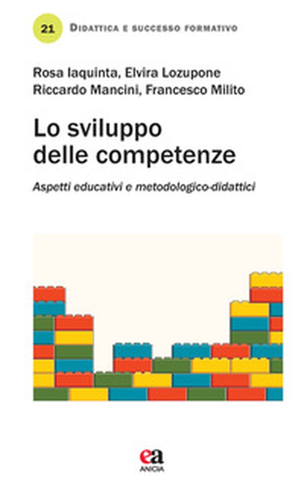 Lo sviluppo delle competenze. Aspetti educativi e metodologico-didattici - Librerie.coop Lo sviluppo delle competenze. Aspetti educativi e metodologico-didattici - Librerie.coop