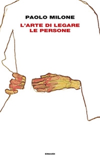 L'arte di legare le persone - Librerie.coop