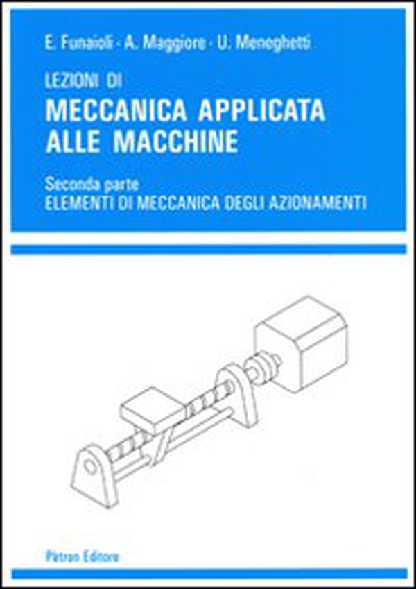 Lezioni di meccanica applicata alle macchine - Librerie.coop Lezioni di meccanica applicata alle macchine - Librerie.coop