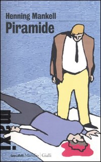 Piramide. Le inchieste del commissario Wallander - Librerie.coop Piramide. Le inchieste del commissario Wallander - Librerie.coop