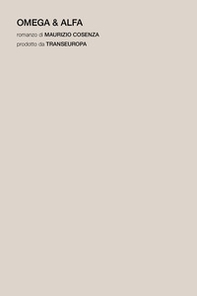 Omega & Alfa. La fine e il principio - Librerie.coop