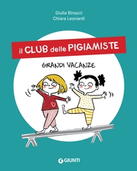 Il club delle pigiamiste. Grandi vacanze - Librerie.coop Il club delle pigiamiste. Grandi vacanze - Librerie.coop