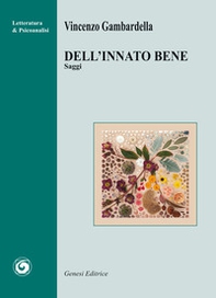 Dell'innato bene. Saggi - Librerie.coop