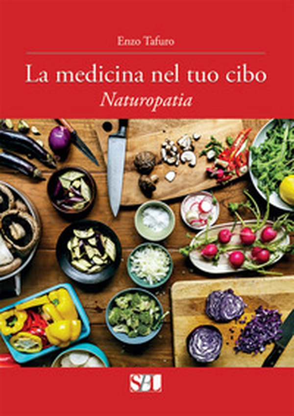 La medicina nel tuo cibo. Naturopatia - Librerie.coop La medicina nel tuo cibo. Naturopatia - Librerie.coop