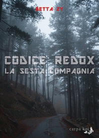 La sesta compagnia. Codice Redox - Librerie.coop La sesta compagnia. Codice Redox - Librerie.coop