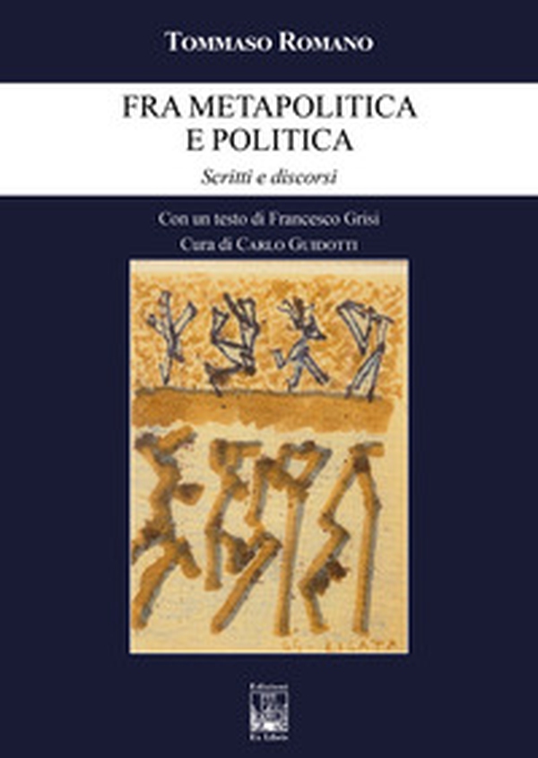 Fra metapolitica e politica. Scritti e discorsi - Librerie.coop