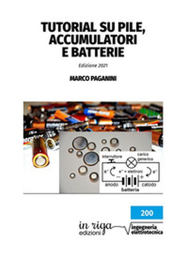 Tutorial su pile, accumulatori e batterie - Librerie.coop Tutorial su pile, accumulatori e batterie - Librerie.coop