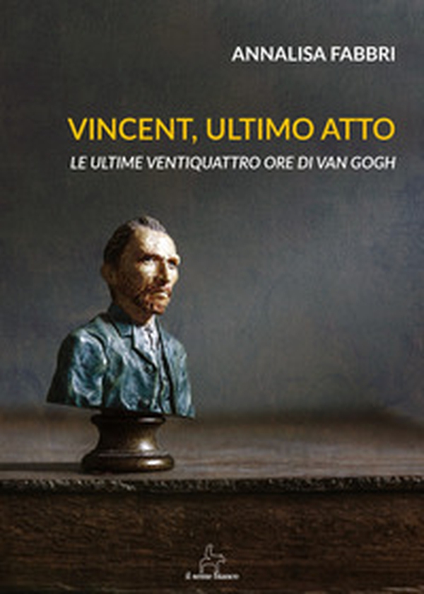 Vincent, ultimo atto. Le ultime ventiquattro ore di Van Gogh - Librerie.coop Vincent, ultimo atto. Le ultime ventiquattro ore di Van Gogh - Librerie.coop