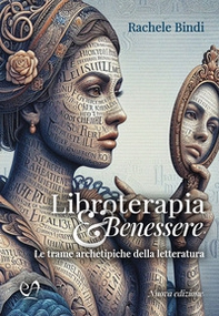 Libroterapia e benessere. Le trame archetipiche della letteratura - Librerie.coop