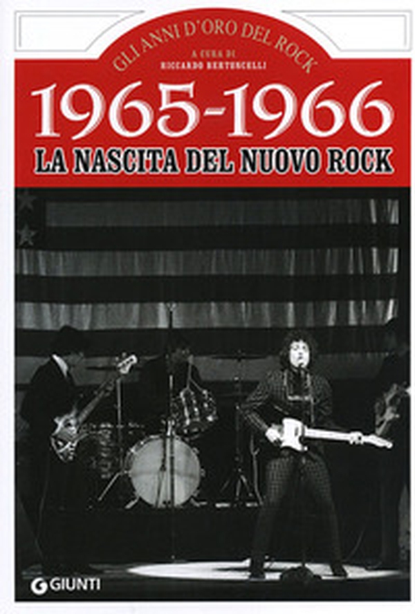 1965-1966. La nascita del nuovo rock - Librerie.coop 1965-1966. La nascita del nuovo rock - Librerie.coop