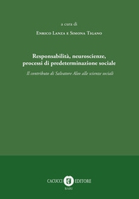Responsabilità, neuroscienze, processi di predeterminazione sociale. Il contributo di Salvatore Aleo alle scienze sociali - Librerie.coop