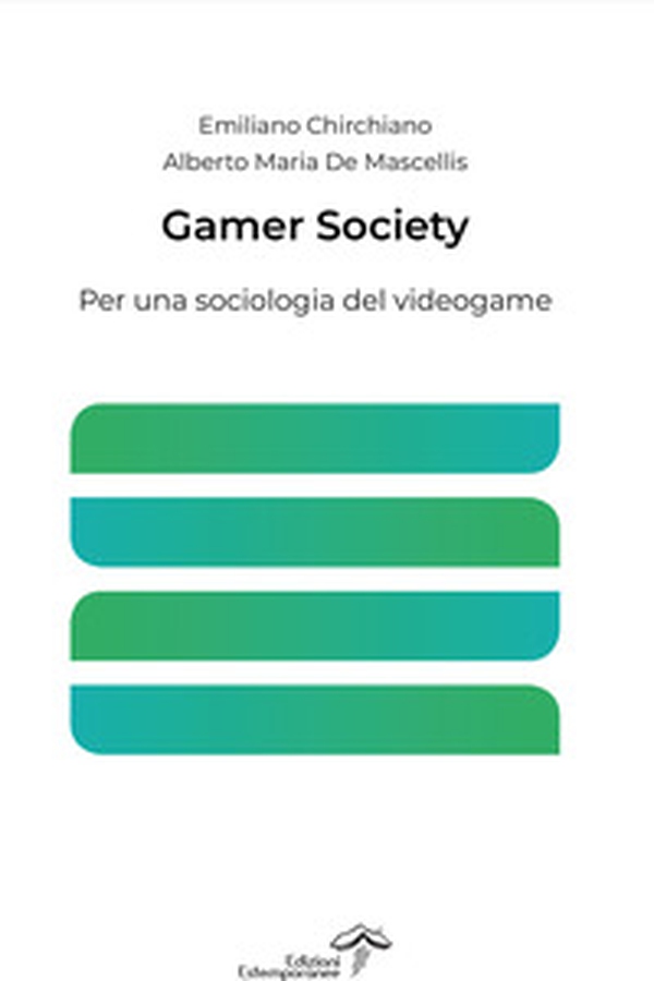 Gamer Society. Per una sociologia del videogame - Librerie.coop