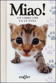 Miao! Un libro che fa le fusa - Librerie.coop Miao! Un libro che fa le fusa - Librerie.coop