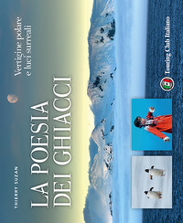 La poesia dei ghiacci. Vertigine polare e luci surreali - Librerie.coop La poesia dei ghiacci. Vertigine polare e luci surreali - Librerie.coop