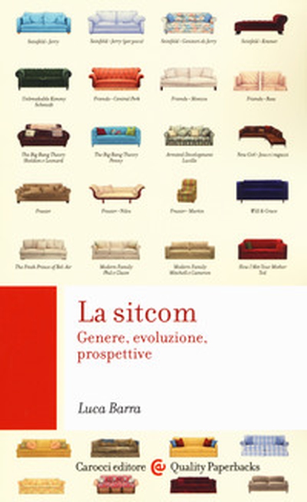 La sitcom. Genere, evoluzione, prospettive - Librerie.coop La sitcom. Genere, evoluzione, prospettive - Librerie.coop