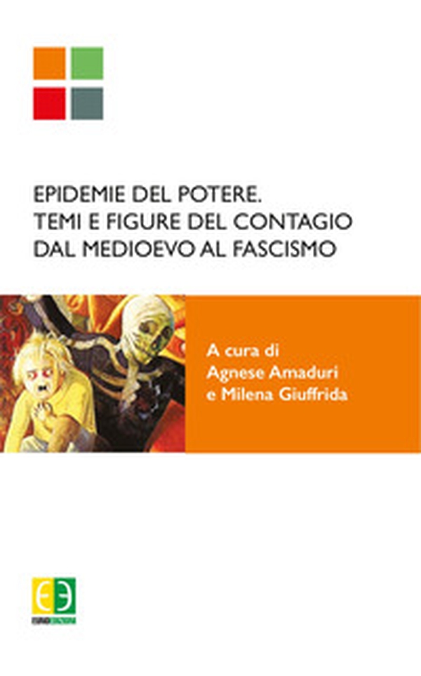 Epidemie del potere. Temi e figure del contagio dal Medioevo al Fascismo - Librerie.coop Epidemie del potere. Temi e figure del contagio dal Medioevo al Fascismo - Librerie.coop