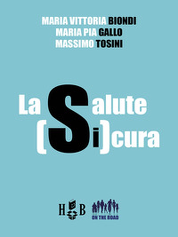 La salute SiCura. Oltre il covid 19 - Librerie.coop La salute SiCura. Oltre il covid 19 - Librerie.coop