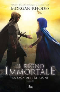 Il regno immortale. La saga dei tre regni - Librerie.coop