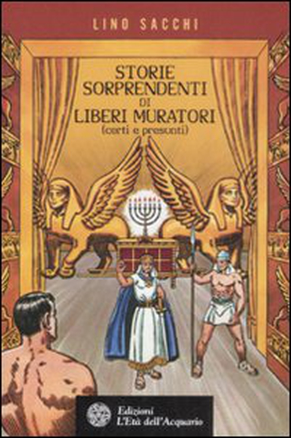 Storie sorprendenti di liberi muratori (certi e presunti) - Librerie.coop Storie sorprendenti di liberi muratori (certi e presunti) - Librerie.coop